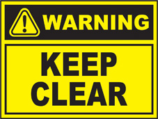 SAFETY SIGN (SAV) | Warning - Keep Clear
